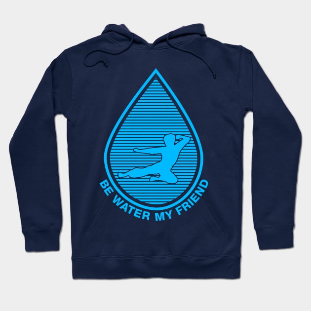 Be Water My Friend Drop Hoodie by dajabal